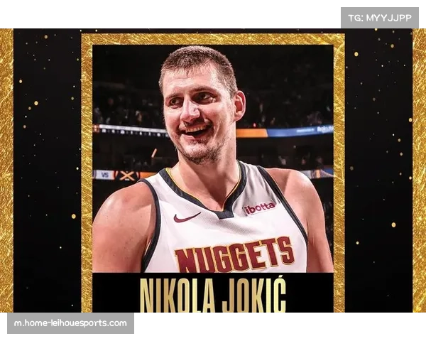 掘金47亿美元商业价值稳步攀升，约基奇时代冠军荣誉带来曝光度溢价